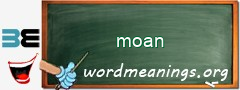 WordMeaning blackboard for moan